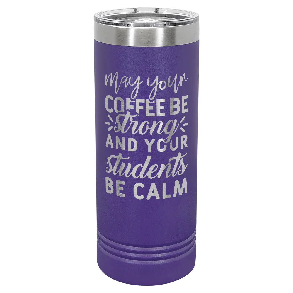 22 oz. Skinny Tumbler - Wonder 07/16/23